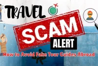How to Avoid Fake Tour Guides Abroad