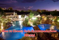 How to Choose Safe Accommodations Abroad