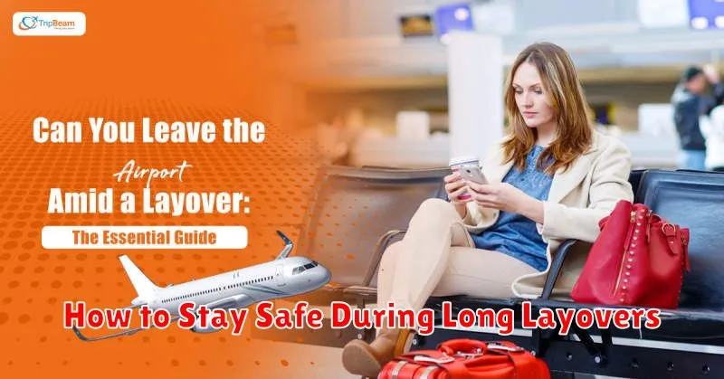 How to Stay Safe During Long Layovers