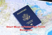 Smart Ways to Protect Your Travel Documents