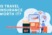 Travel Insurance: Is It Worth It?